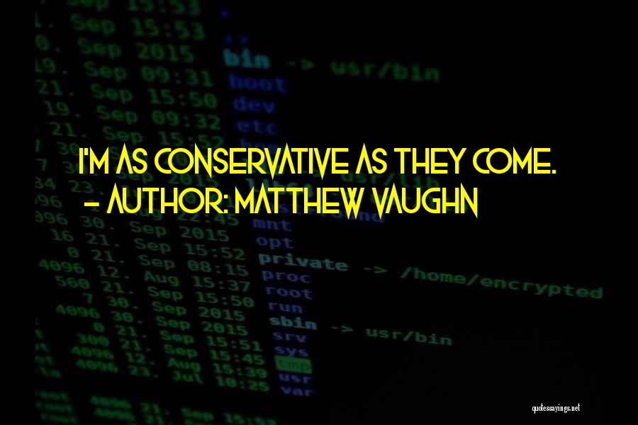 Matthew Vaughn Quotes 1061345