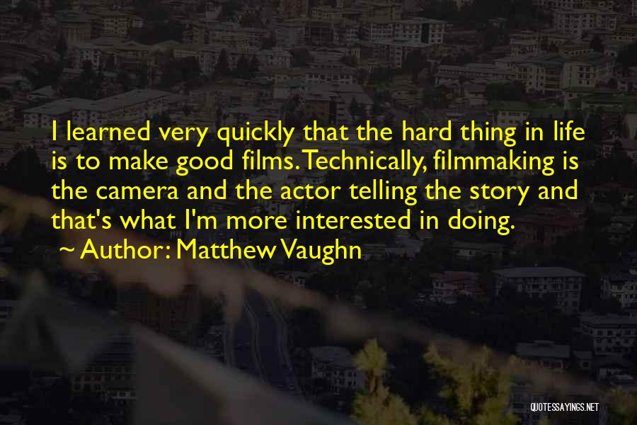 Matthew Vaughn Quotes 1440519