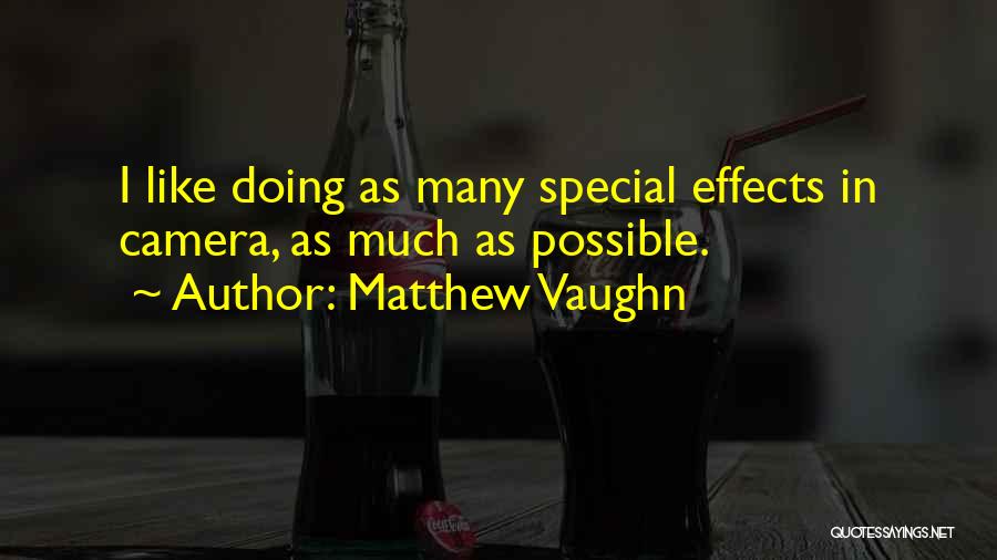 Matthew Vaughn Quotes 2032303