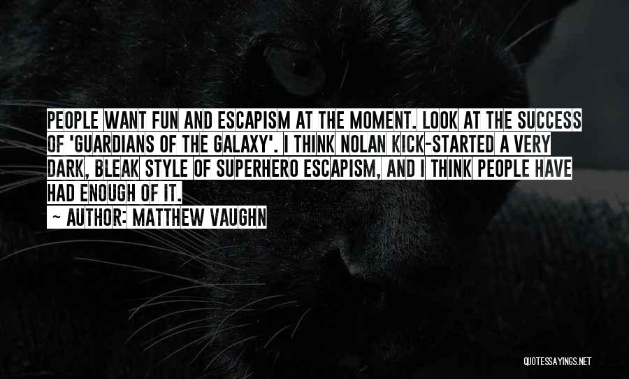 Matthew Vaughn Quotes 2079564
