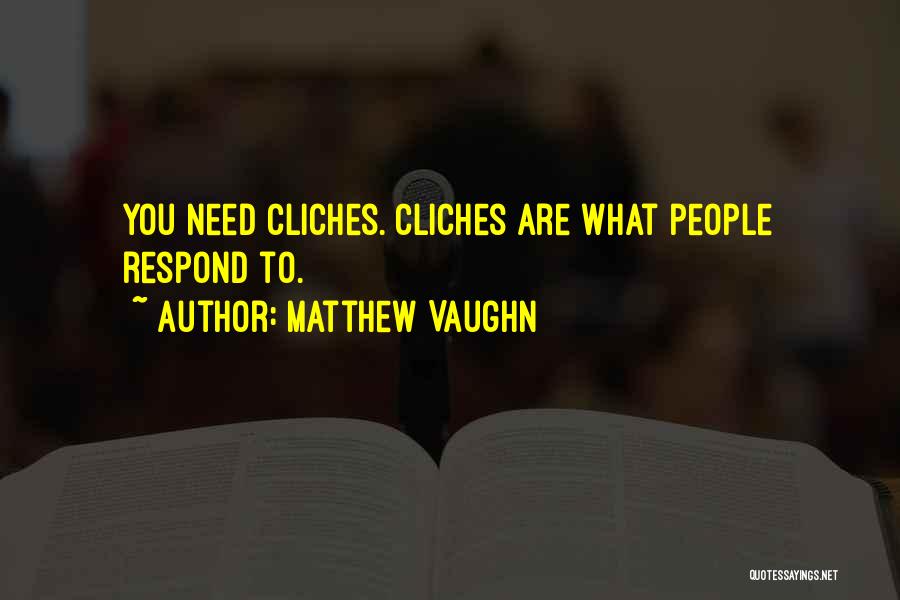 Matthew Vaughn Quotes 222559