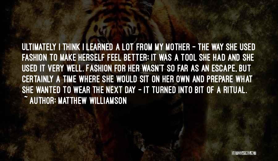 Matthew Williamson Fashion Quotes By Matthew Williamson