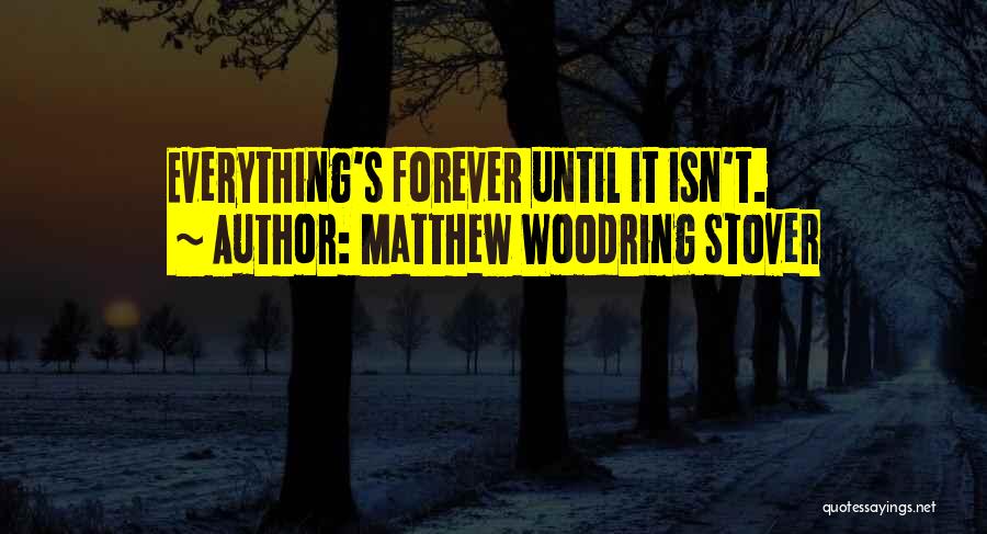 Matthew Woodring Stover Quotes 130146