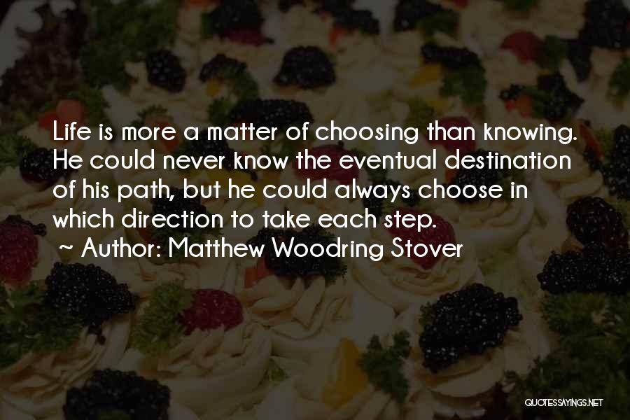 Matthew Woodring Stover Quotes 1464093