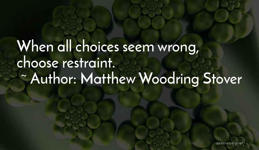 Matthew Woodring Stover Quotes 1487481