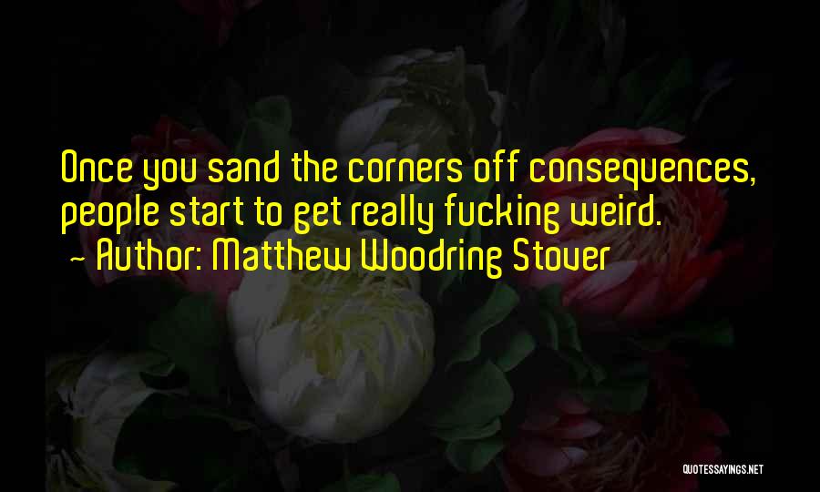 Matthew Woodring Stover Quotes 1953770