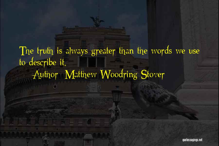 Matthew Woodring Stover Quotes 310680