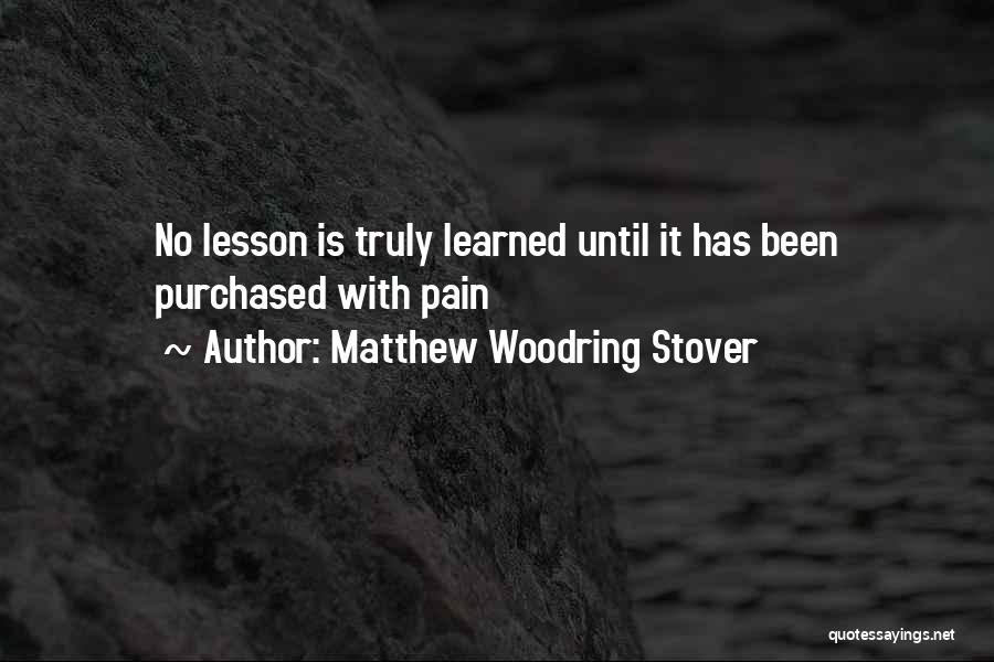 Matthew Woodring Stover Quotes 629517