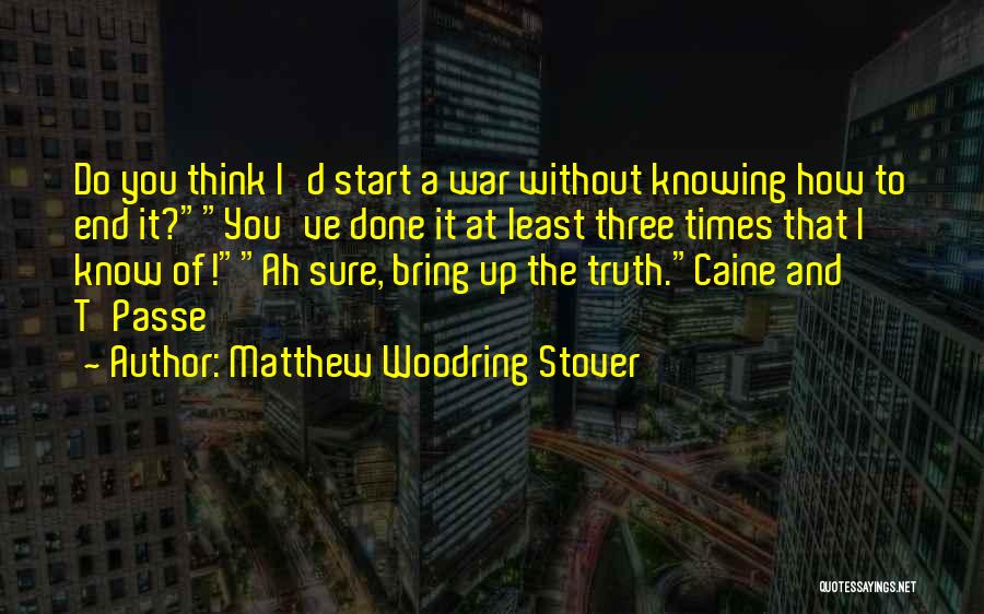 Matthew Woodring Stover Quotes 810940