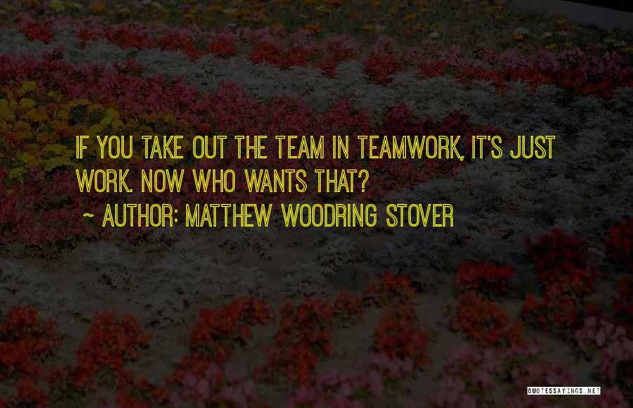 Matthew Woodring Stover Quotes 879284