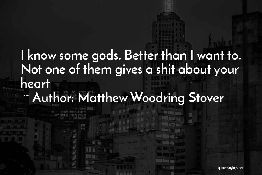 Matthew Woodring Stover Quotes 982701