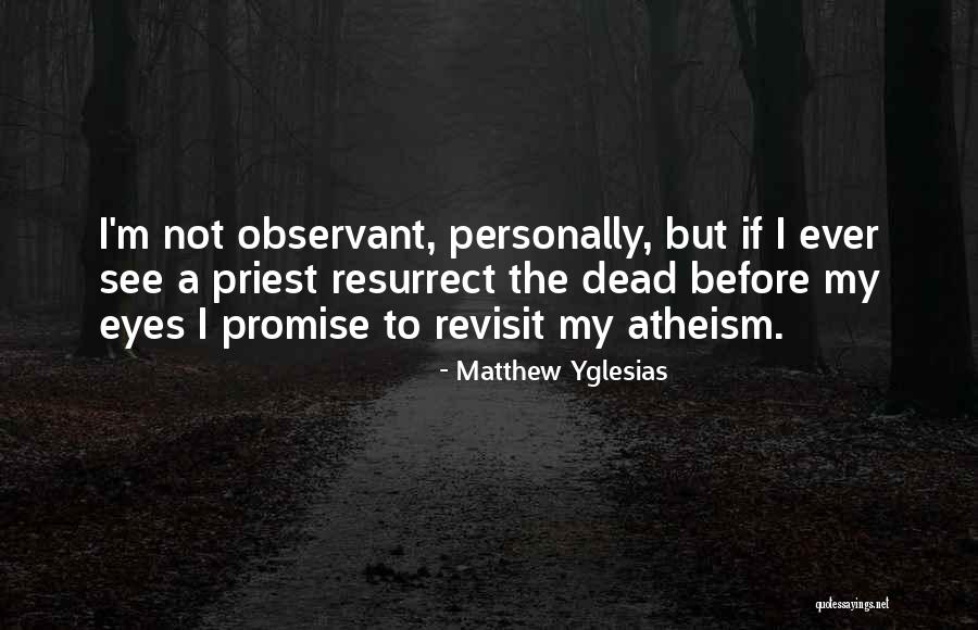 Matthew Yglesias Quotes 1493945