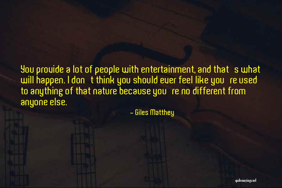 Matthey Quotes By Giles Matthey Matthey Quotes By Giles Matthey
