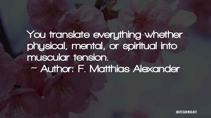 Matthias Alexander Quotes By F. Matthias Alexander