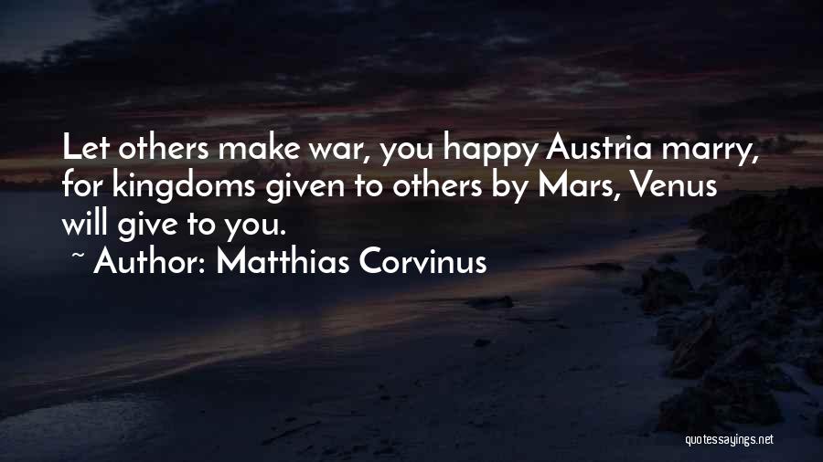 Matthias Corvinus Quotes 306826