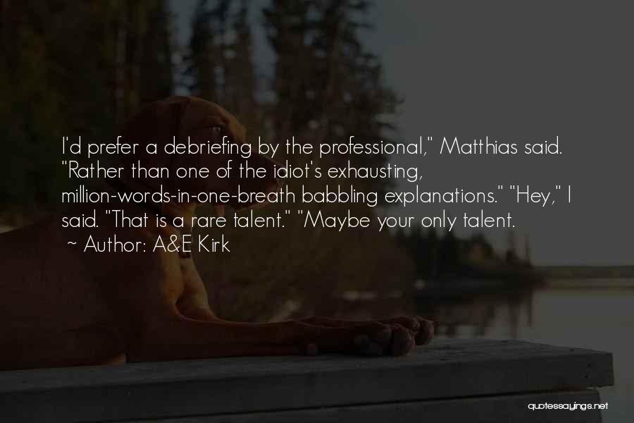 Matthias Quotes By A&E Kirk