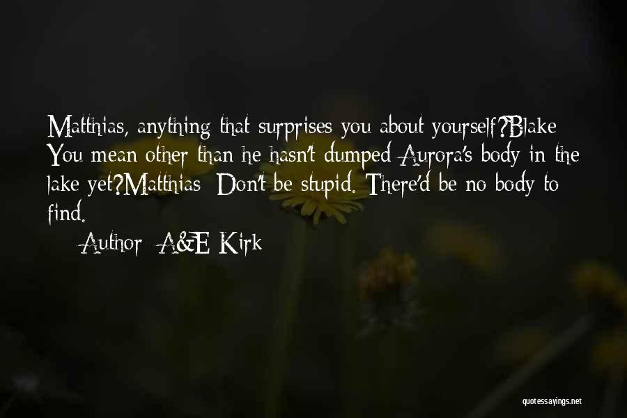 Matthias Quotes By A&E Kirk