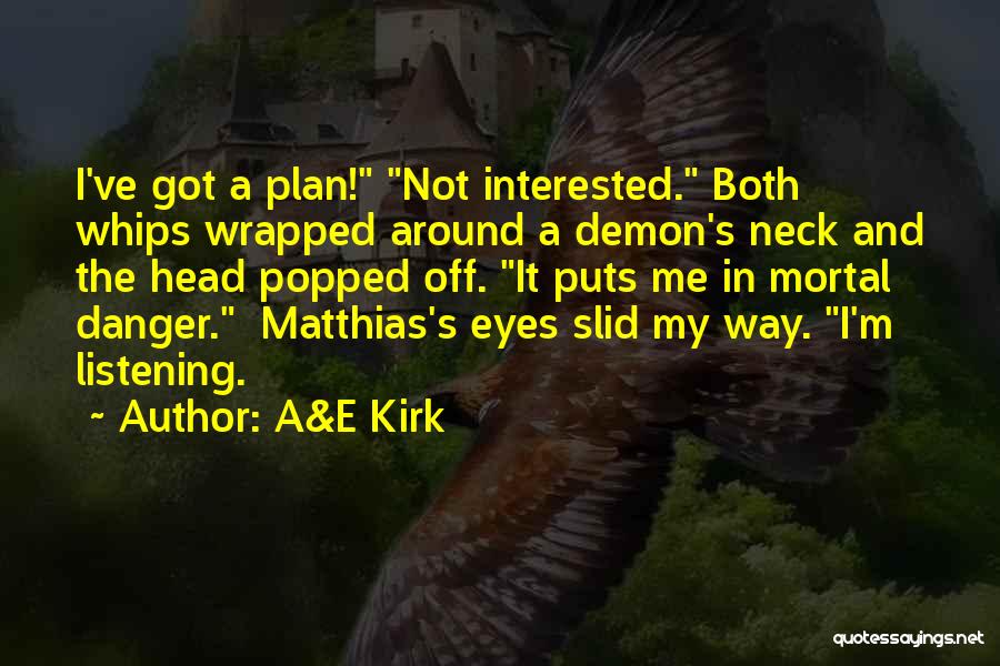 Matthias Quotes By A&E Kirk