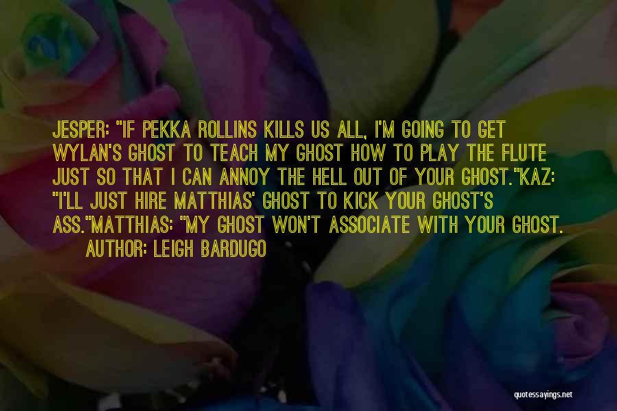 Matthias Quotes By Leigh Bardugo