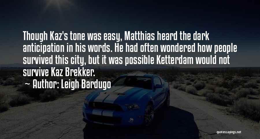 Matthias Quotes By Leigh Bardugo