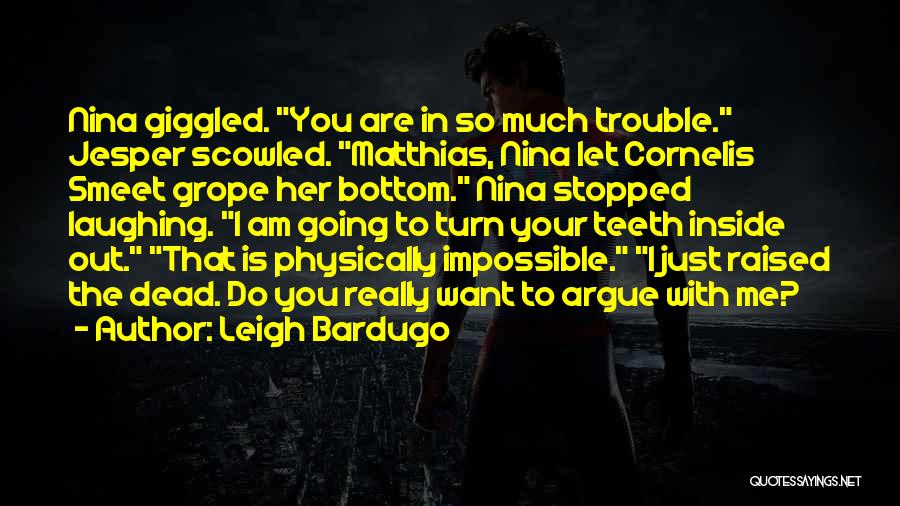 Matthias Quotes By Leigh Bardugo