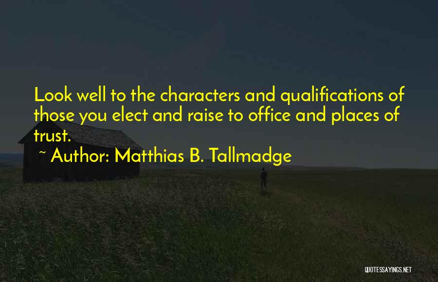 Matthias Quotes By Matthias B. Tallmadge