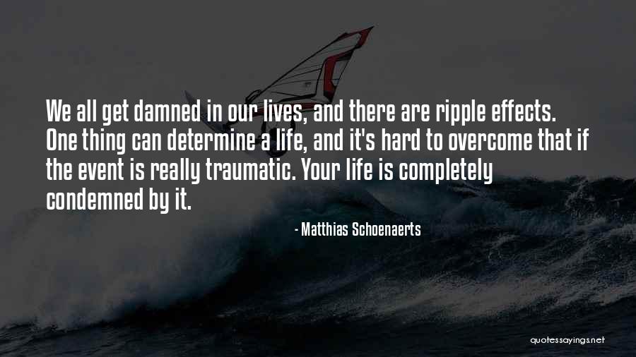 Matthias Schoenaerts Quotes 547812 Matthias Schoenaerts Quotes 547812