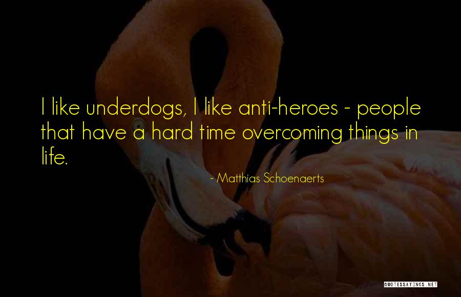 Matthias Schoenaerts Quotes 642279 Matthias Schoenaerts Quotes 642279