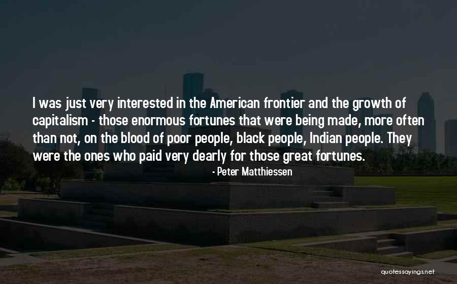 Matthiessen Quotes By Peter Matthiessen Matthiessen Quotes By Peter Matthiessen