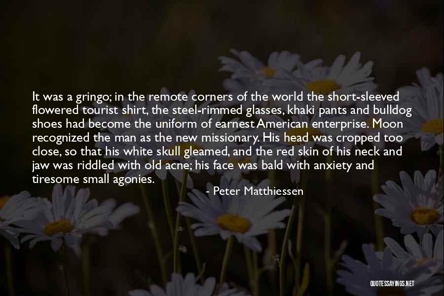 Matthiessen Quotes By Peter Matthiessen Matthiessen Quotes By Peter Matthiessen