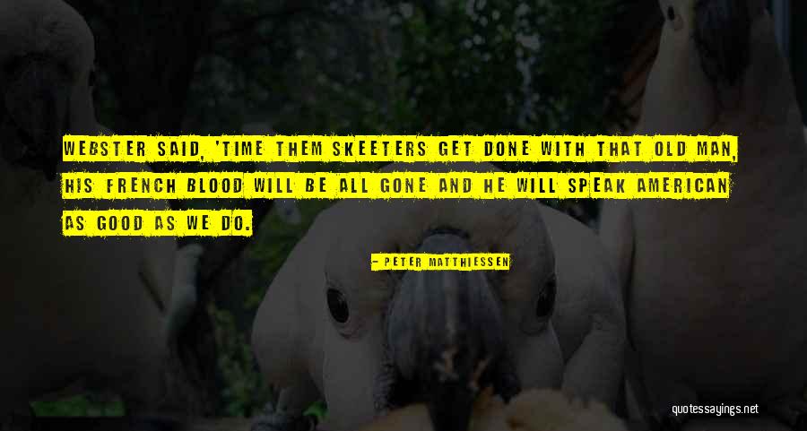 Matthiessen Quotes By Peter Matthiessen Matthiessen Quotes By Peter Matthiessen