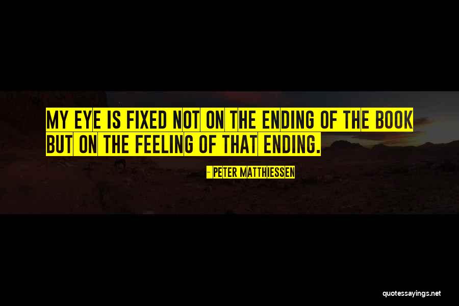 Matthiessen Quotes By Peter Matthiessen Matthiessen Quotes By Peter Matthiessen