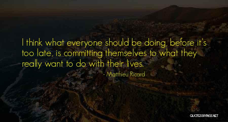 Matthieu Ricard Quotes 1436097 Matthieu Ricard Quotes 1436097