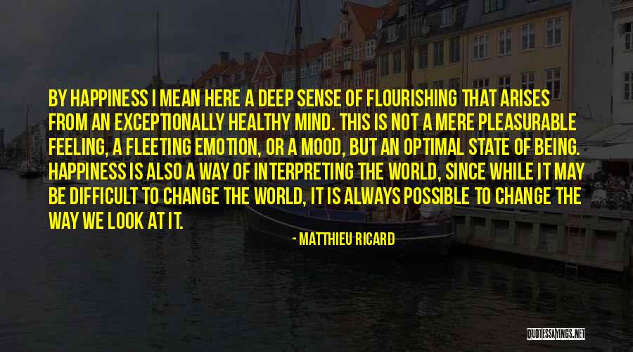 Matthieu Ricard Quotes 238691 Matthieu Ricard Quotes 238691