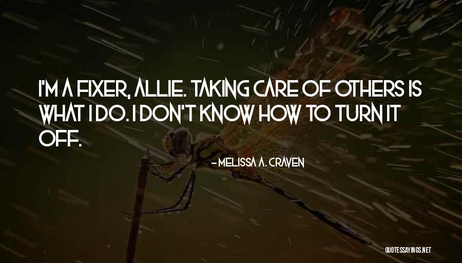 Matthysen Properties Quotes By Melissa A. Craven Matthysen Properties Quotes By Melissa A. Craven