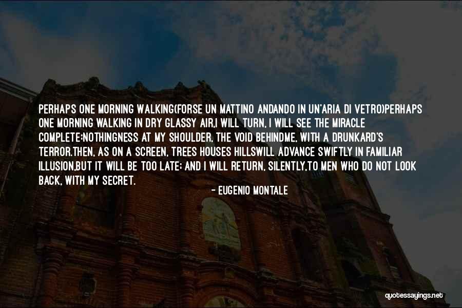 Mattino Quotes By Eugenio Montale Mattino Quotes By Eugenio Montale