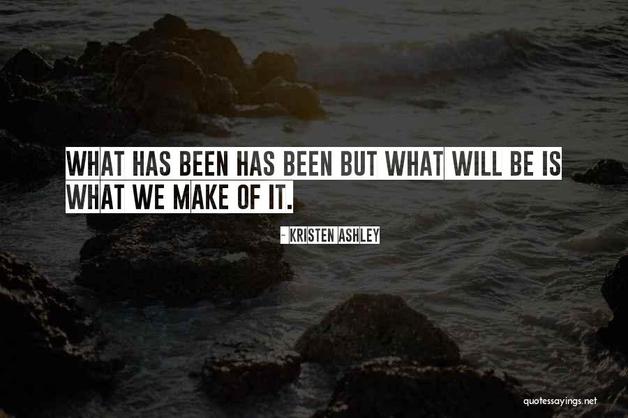 Mattiuz Dentistry Quotes By Kristen Ashley Mattiuz Dentistry Quotes By Kristen Ashley