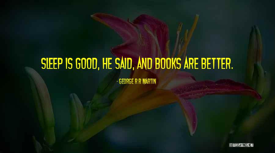 Matto Cycle Quotes By George R R Martin