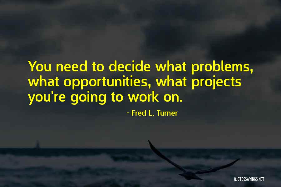 Mattowen Quotes By Fred L. Turner Mattowen Quotes By Fred L. Turner