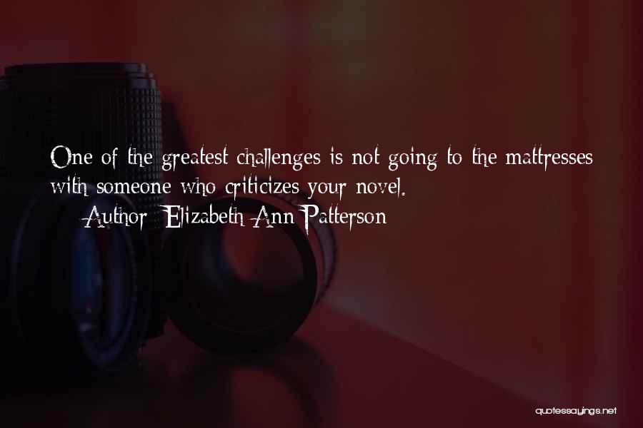 Mattresses Quotes By Elizabeth Ann Patterson