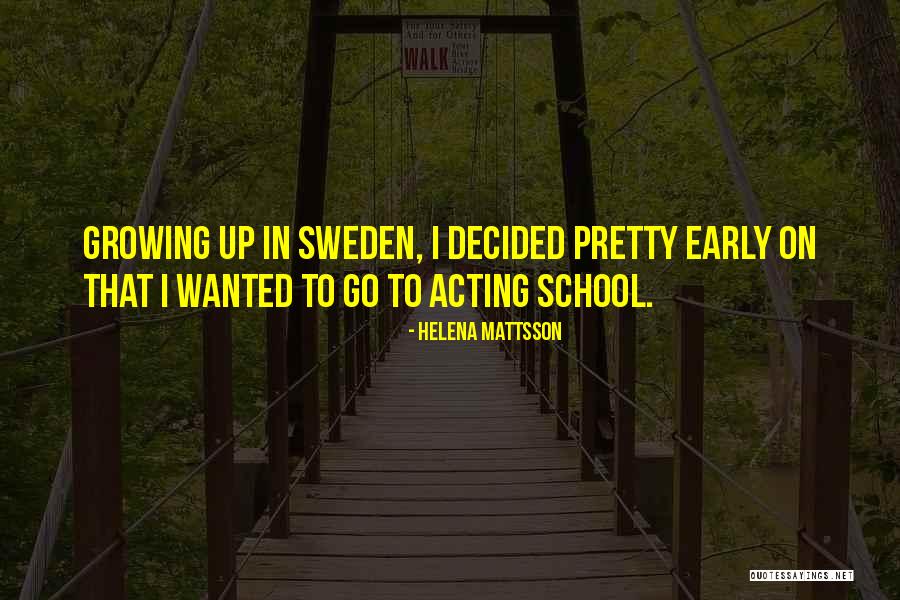 Mattsson Helena Quotes By Helena Mattsson Mattsson Helena Quotes By Helena Mattsson