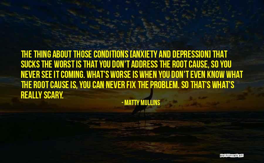 Matty Mullins Quotes 120028