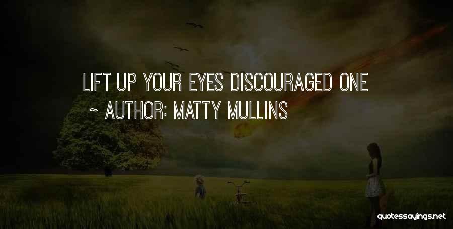 Matty Mullins Quotes 361183
