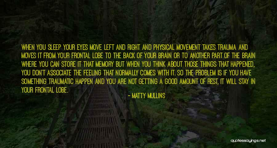 Matty Mullins Quotes 794598