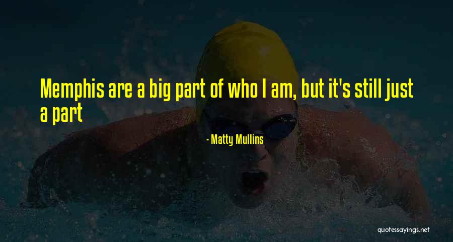 Matty Mullins Quotes 967500 Matty Mullins Quotes 967500