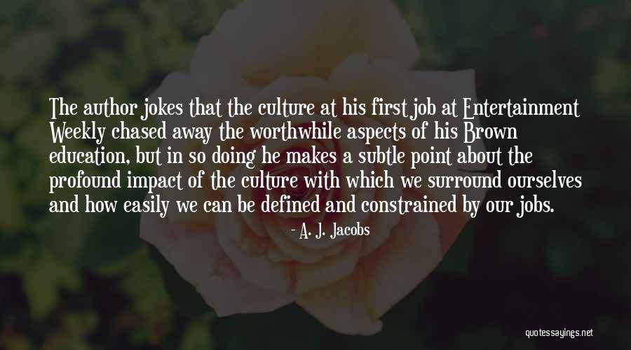 Maturation Quotes By A. J. Jacobs Maturation Quotes By A. J. Jacobs