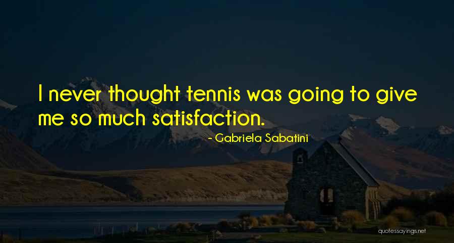 Maturational Development Quotes By Gabriela Sabatini Maturational Development Quotes By Gabriela Sabatini