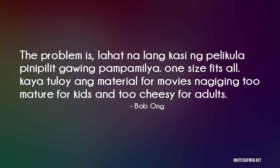 Mature Adults Quotes By Bob Ong Mature Adults Quotes By Bob Ong