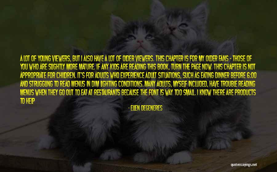 Mature Adults Quotes By Ellen DeGeneres Mature Adults Quotes By Ellen DeGeneres