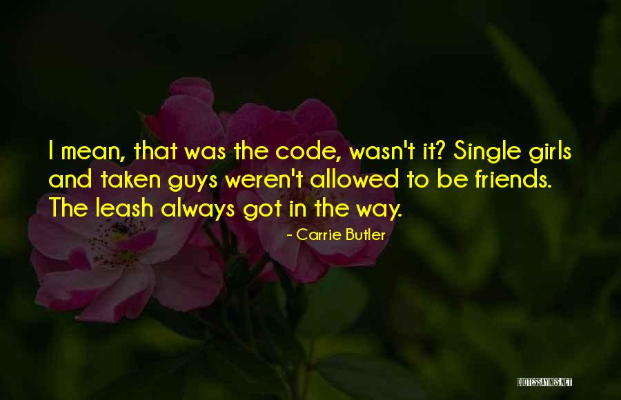 Mature Friends Quotes By Carrie Butler